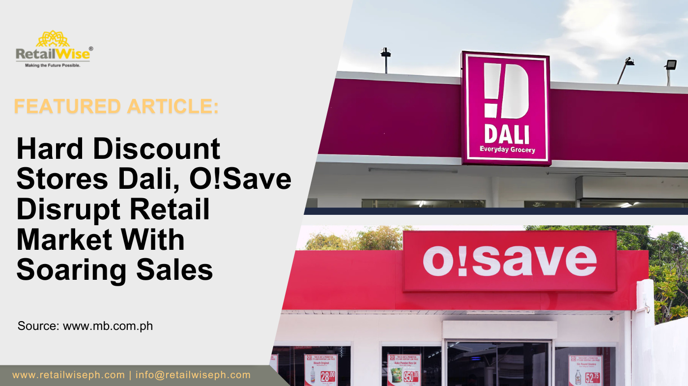 Hard Discount Stores Dali, O!Save Disrupt Retail Market With Soaring Sales