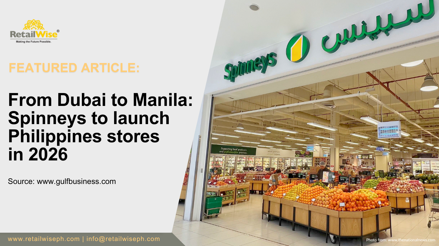 From Dubai to Manila: Spinneys to launch Philippines stores in 2026